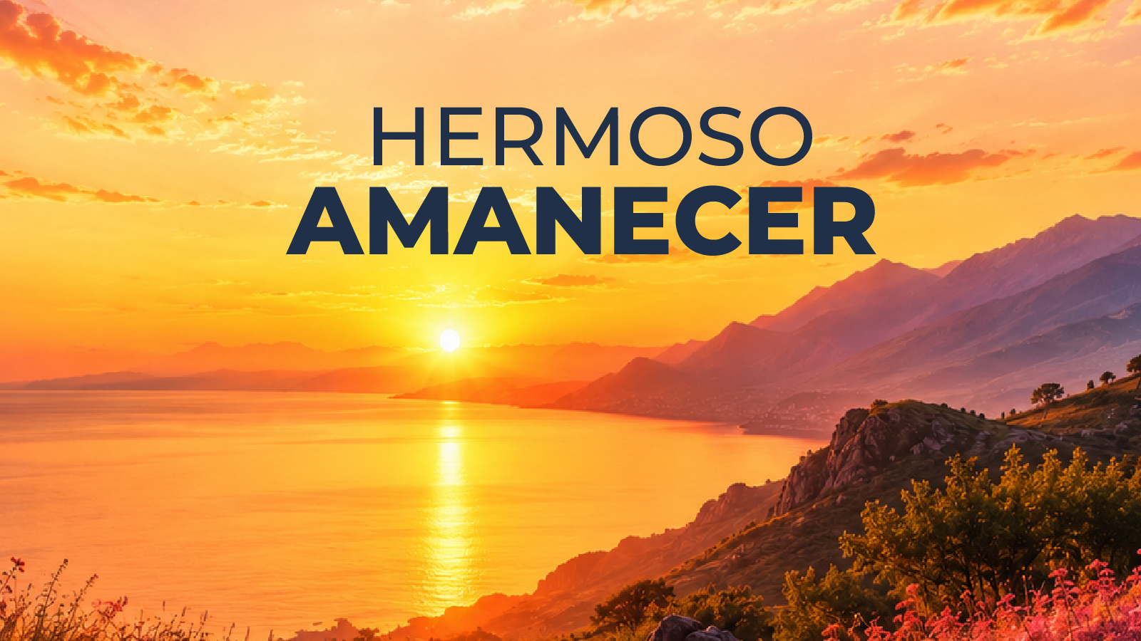 HERMOSO AMANECER